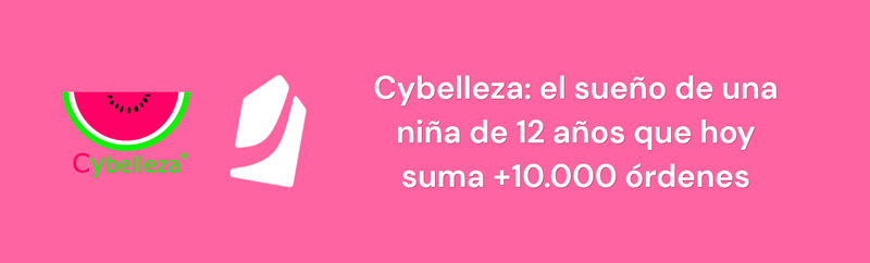 Cybelleza: el sueño de una niña de 12 años que hoy suma +10.000 órdenes
